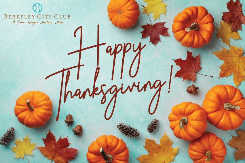 JuliasBCC's tweet photo. 🍂🍂🍂 From all of us in the Berkeley City Club family, we wish you and yours a very Happy Thanksgiving!

May your day be filled with fun, laughter, and lots of delicious food! https://t.co/9ghmRN2A0O