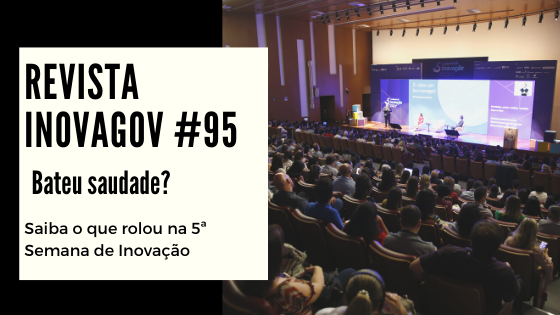 Saiba o que rolou na 5ª #semanadeinovacao! Acesse a Revista InovaGov #95: mailchi.mp/b22514515024/r… 
<a href="/EnapGovBr/">Enap</a> @MinEconomia <a href="/gnovalab/">GNova</a>
