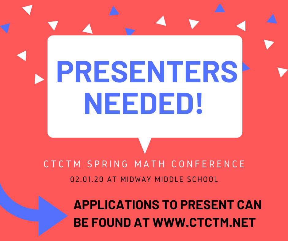 Interested in presenting? Apply at ctctm.net @abnoussi @CenTexCTM @Region12Math @WacoISD @MidwayISD