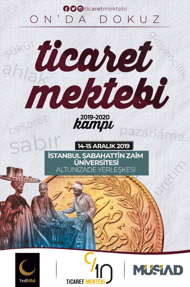 Ticaret Mektebi Kampı

🗓⏰14-15 Aralık

📌İstanbul Sabahattin Zaim Üniversitesi
-Altunizade Yerleşkesi-

* Kontenjan sınırı vardır.
Kayıt için : bit.ly/TicaretMektebi

#TicaretMektebi #OndaDokuz 

<a href="/MUSIAD/">MÜSİAD</a> <a href="/YediHilal/">YediHilal</a>