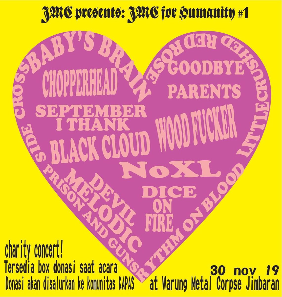 JMC for Humanity!
at Warung Metal Corpse Jimbaran
Sabtu, 30 November 2019
Start 5pm - 10pm
-Donasi yg terkumpul akan disalurkan ke #komunitasKAPAS