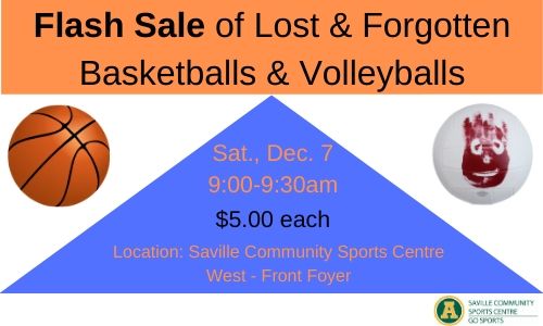 On Dec. 7th, we will be hosting a sale of all the lost &amp; forgotten balls that have been left behind at the Saville Centre over the past 7 months. Many balls are in like new condition. Arrive right at 9am to grab the best balls, they're only $5.00 each.