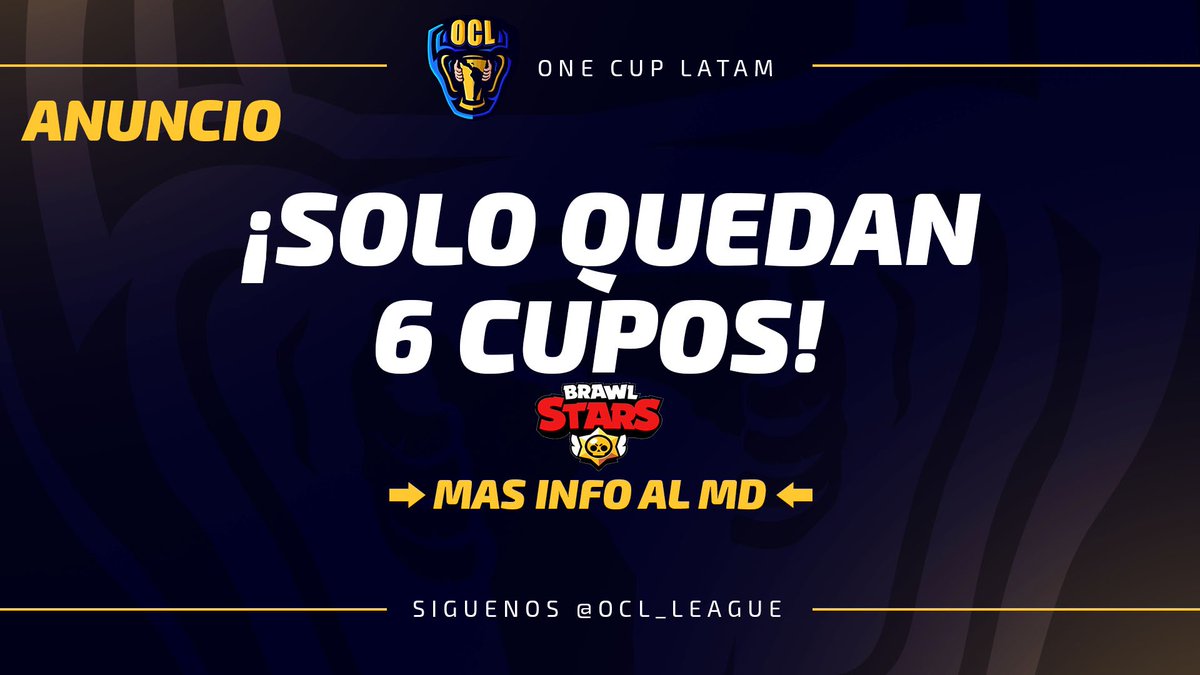 ✅INSCRIPCIÓNES ABIERTAS✅

💰PRECIO  :  $4.60 💵 (YA INCLUYE COMISIÓN)

🤑 $50 EN PREMIOS  💰

🥇 1er LUGAR :   $35 USD
🥈 2do LUGAR :  $10 USD
🥉 3er LUGAR :    $5 USD

-DAR RT Y MG 🔃❤
-SEGUIR A 
<a href="/OCL_league/">One Cup Latam</a>

#OCLisLATAM  #BrawlStars