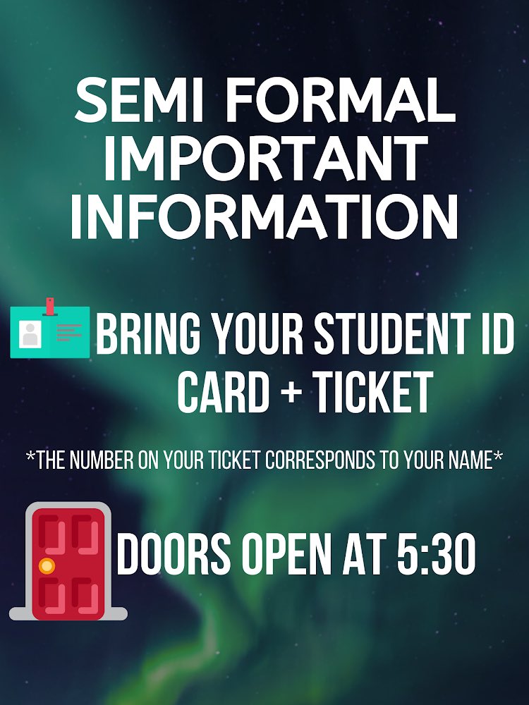 Tomorrow is semi formal!!! Remember to bring your student ID card and ticket!