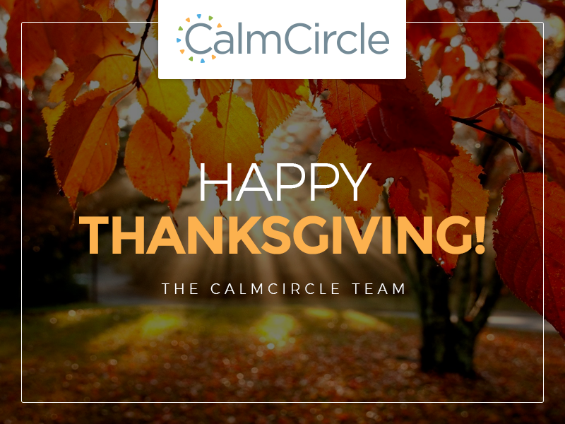 CalmCircle's tweet photo. Happy Thanksgiving! - The CalmCircle Team https://t.co/lacUw0LTm5