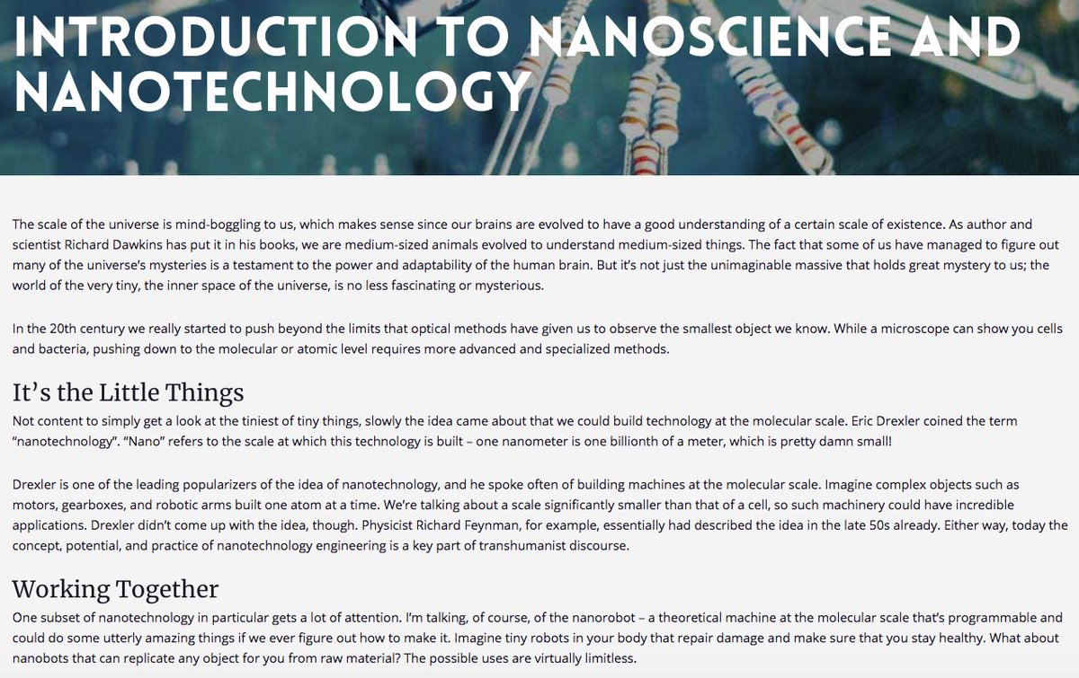 62) The following article describes transhumanists’ deep interest in nanotechnology.“The implications are radical and there’s hardly another science or technology that transhumanists care about that won’t be influenced by nanotechnology some day.” https://humanparagon.com/nanotechnology/ 
