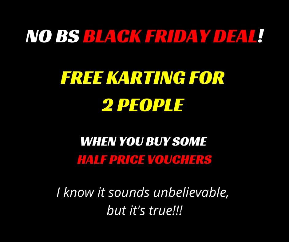 gilesmurray's tweet photo. BLACK FRIDAY WEEKEND DEAL...

This weekend you can get a genuine "one time only" deal.
When you spend just £200 on our half price vouchers you will receive a buddy voucher for 2 people to kart for FREE https://t.co/qV824uSbi0 https://t.co/rTb3KSbNND