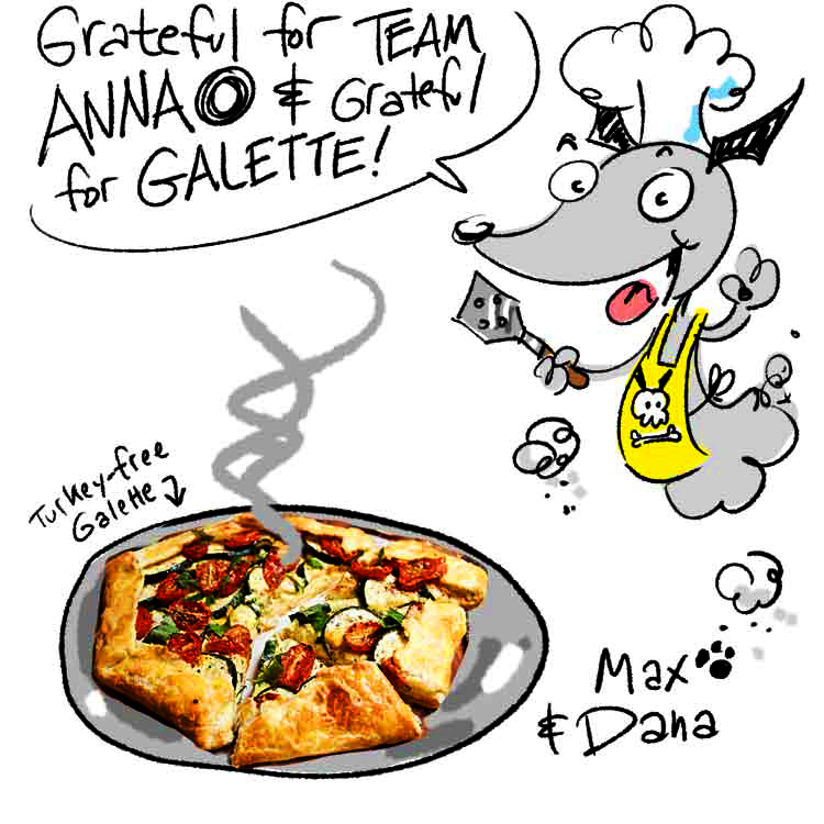 Author-illustrator <a href="/PaulaWallaceArt/">Paula Wallace</a> sent the Olswanger Literary gang a Thanksgiving greeting: "My gratitude is running over, a little like the galette in the oven right now." <a href="/DanaJSullivan/">Laseryieldharvester</a> didn't waste a minute. He thanked Paula for the new word and responded with the attached!