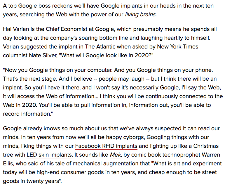 28) It's worth noting that just the following year, in 2010, articles like this were being published.“Google boss predicts Google implant will put the Web in your head by 2020” https://www.cnet.com/news/google-boss-predicts-google-implant-will-put-the-web-in-your-head-by-2020/