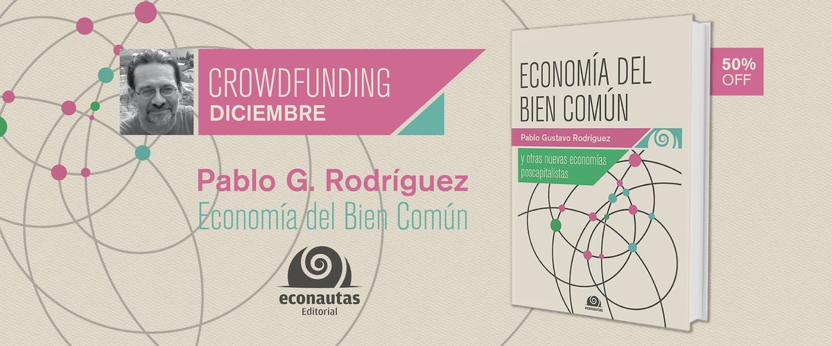 Ya se abrió la campaña de crowdfunding de mi libro "Economía del bien común y otras nuevas economías poscapitalistas". Durante el mes de Diciembre lo vas a poder pre-adquirir a mitad del precio. #EBC 
econautaseditorial.com/productos/econ…