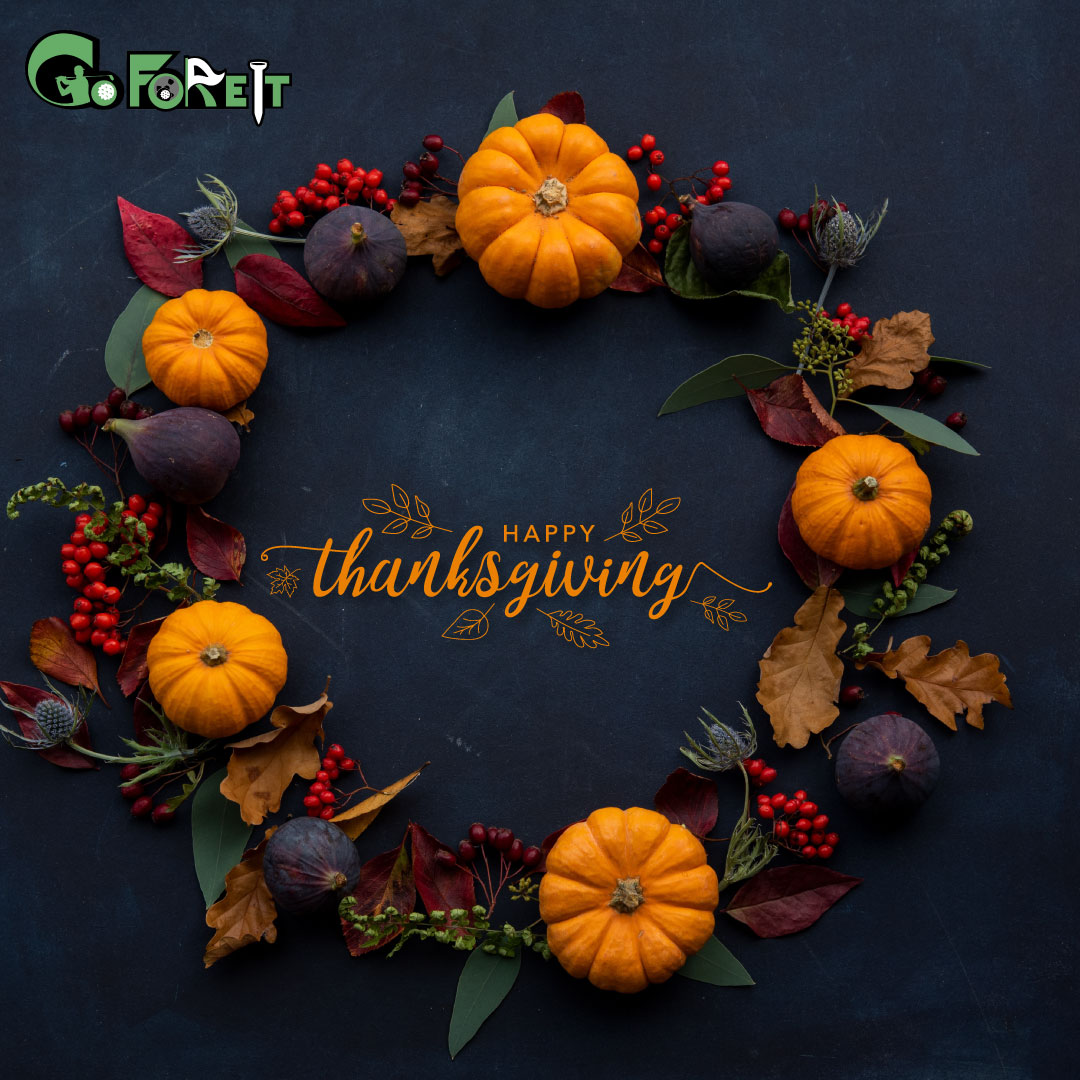 GoForeItComm's tweet image. Happy Thanksgiving from our Go fore it Family to you and yours! Have an amazing holiday.
