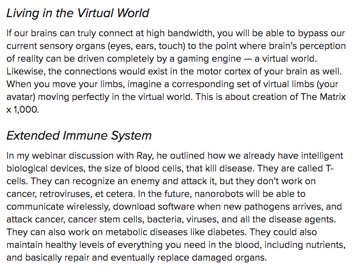 70) Unfortunately, to a psychotic clown like Google employee Ray Kurzweil, all of this is a dream come true.“Ray Kurzweil’s Wildest Prediction: Nanobots Will Plug Our Brains Into the Web by the 2030s” https://singularityhub.com/2015/10/12/ray-kurzweils-wildest-prediction-nanobots-will-plug-our-brains-into-the-web-by-the-2030s/