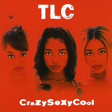 TLC: Ooooooohhh...On the TLC Tip (92), CrazySexyCool (94), FanMail (1999)We aren’t sure how to rank these, but 90s aren’t 90s without them.