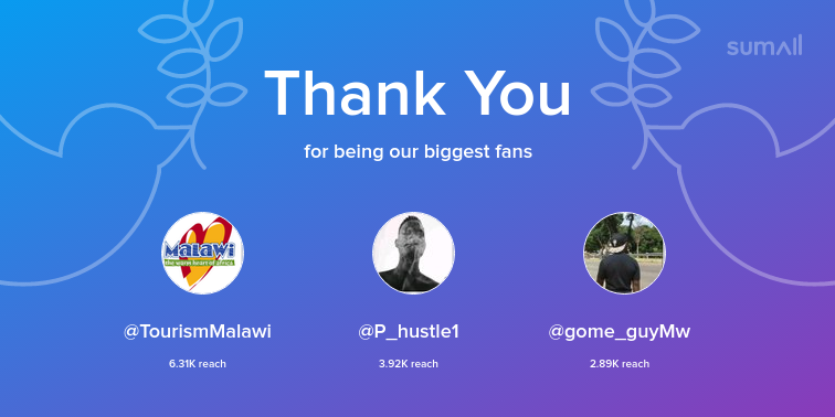 Our biggest fans this week: TourismMalawi, P_hustle1, gome_guyMw. Thank you! via sumall.com/thankyou?utm_s…