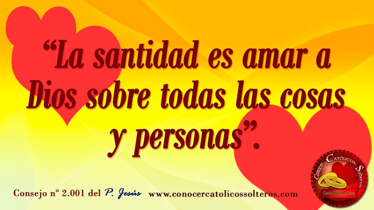 CatolicSolteros's tweet photo. “La santidad es amar a Dios sobre todas las cosas y personas” - P. Jesús #ConocerCatolicosSolteros #catolicos #solteros https://t.co/Jvr1559FvQ