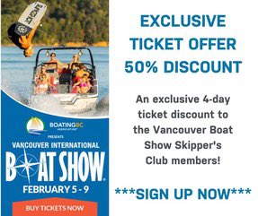 🏴Boat Show Black Friday From The Vancouver Boat Show 🏴
🎟Get an Exclusive 4-day ticket discount to the Vancouver Boat Show’s Skipper’s Club members!
🚤This exclusive 50% discount offer is valid 4 days only

vancouverboatshow.ca/show-info/news…

<a href="/BoatingBC/">Boating BC Assoc.</a>
#VIBS #VIBS2020
