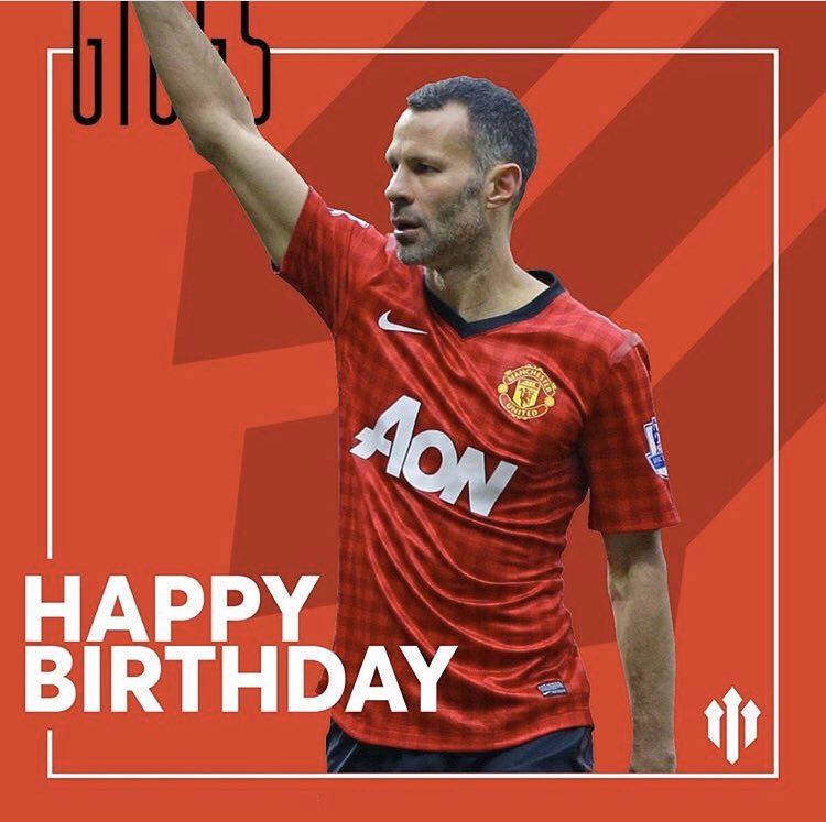 Happy Birthday to Manchester United legend, Ryan Giggs. Best wishes.  