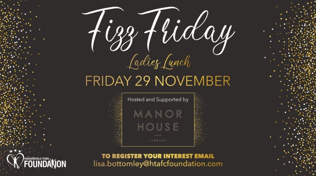 The Huddersfield Town Foundation’s annual Ladies Lunch event - Fizz Friday! 

Supported by The Manor House in Lindley and we are delighted to be attending the Huddersfield Town Foundation fundraiser. #htfizzfriday