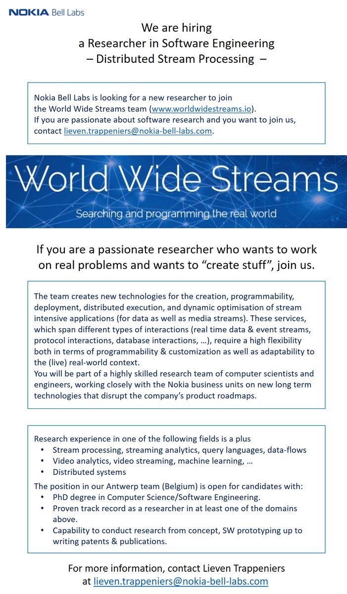 I'm looking for an experienced researcher in the area of distributed stream processing to join my team at Nokia Bell Labs in Antwerp. If you have experience with distributed systems, stream processing, query languages, or video analytics, contact me. 
researchgate.net/job/936524_Sen…