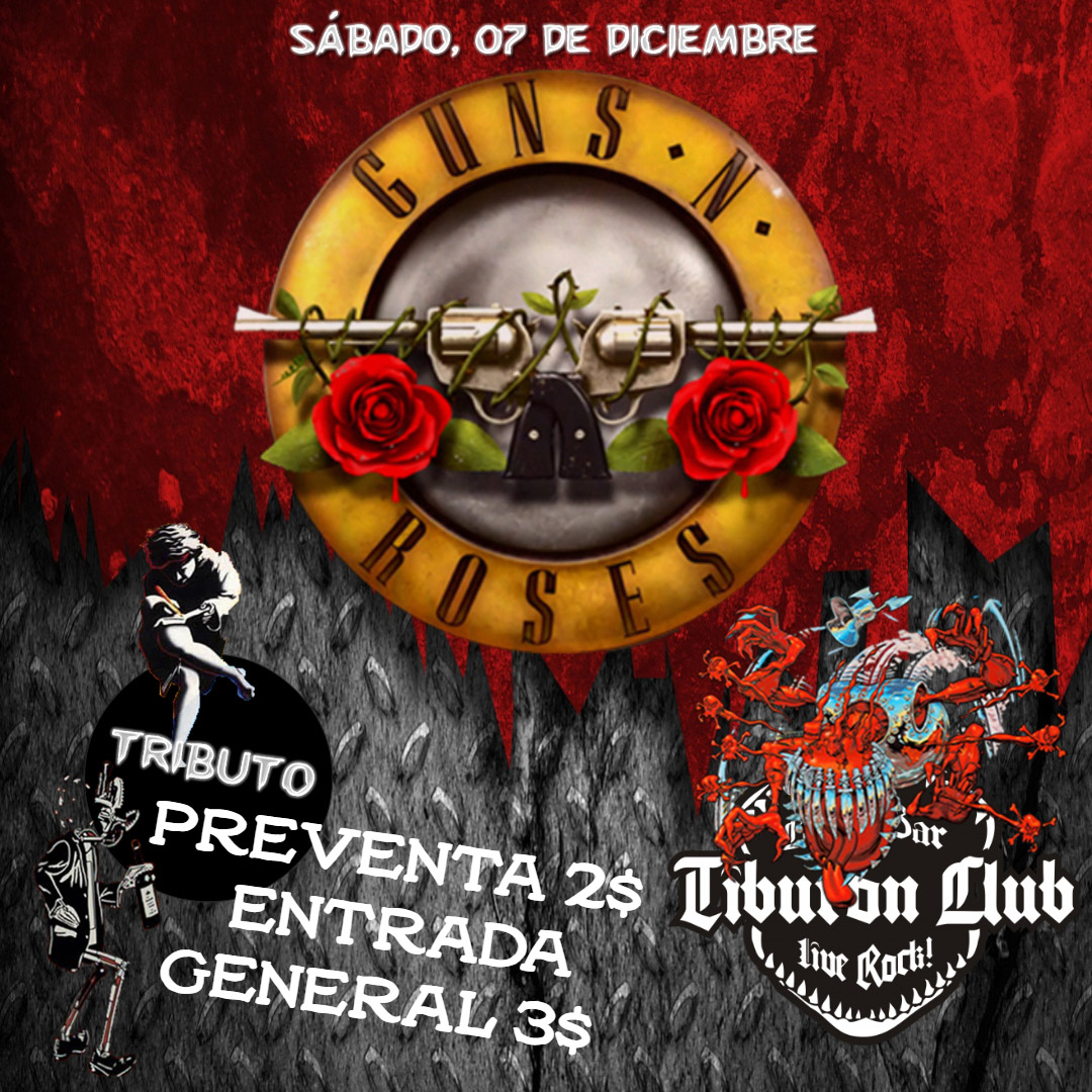 #DICIEMBREEnTCBB! SÁBADO 07 - Tributo a GUNS &amp; ROSES! Preventa 2$ / Puerta 3$