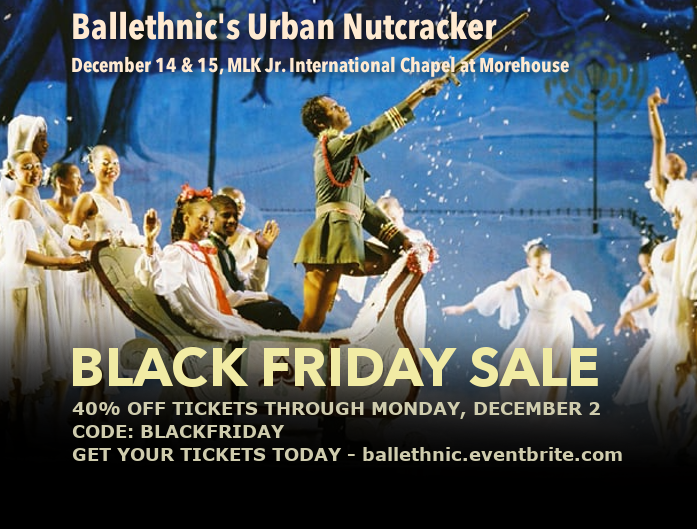 Ballethnic Dance (@ballethnic) on Twitter photo As you are out doing your black Friday shopping, don't forget to purchase your tickets for <a href="/ballethnic/">Ballethnic Dance</a> Urban Nutcracker 2019. For 40% off of the regular price, visit ballethnic.eventbrite.com using the code: BLACKFRIDAY. Sale ends on Dec 2.
#ballethnicdancecompany #urbannutcracker As you are out doing your black Friday shopping, don't forget to purchase your tickets for <a href="/ballethnic/">Ballethnic Dance</a> Urban Nutcracker 2019. For 40% off of the regular price, visit ballethnic.eventbrite.com using the code: BLACKFRIDAY. Sale ends on Dec 2.
#ballethnicdancecompany #urbannutcracker