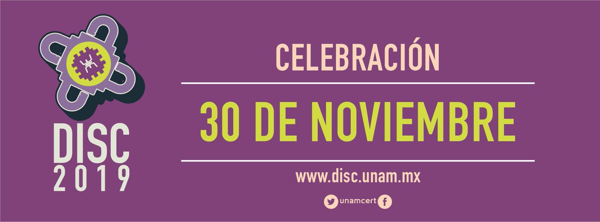 unamcert's tweet photo. El 30 de noviembre se celebra el Día Internacional de la Seguridad en Cómputo 2019. UNAM-CERT compartirá consejos todo el fin de semana para celebrarlo de manera activa. ¡Únete a esta celebración! #DISC2019
👉https://t.co/YeBcxsi3P7 https://t.co/xm98fvjRds