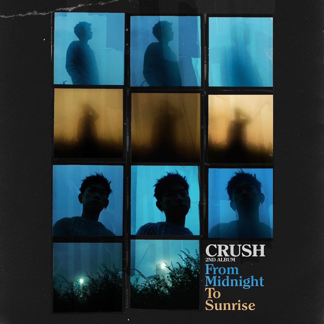 •• 𝘁𝗿𝗮𝗰𝗸𝗹𝗶𝘀𝘁 ••
from midnight to sunrise
wake up (feat. DEAN)
with you
alone
티격태격 (feat. DPR LIVE)
sunset
butterfly
ibiza
cloth
sleep no more
잘자 (feat. Zion.T)

#Crush #크러쉬 #신효섭 #FromMidnightToSunrise #정규2집 #2ndAlbum #20191205 #20191205_6pm