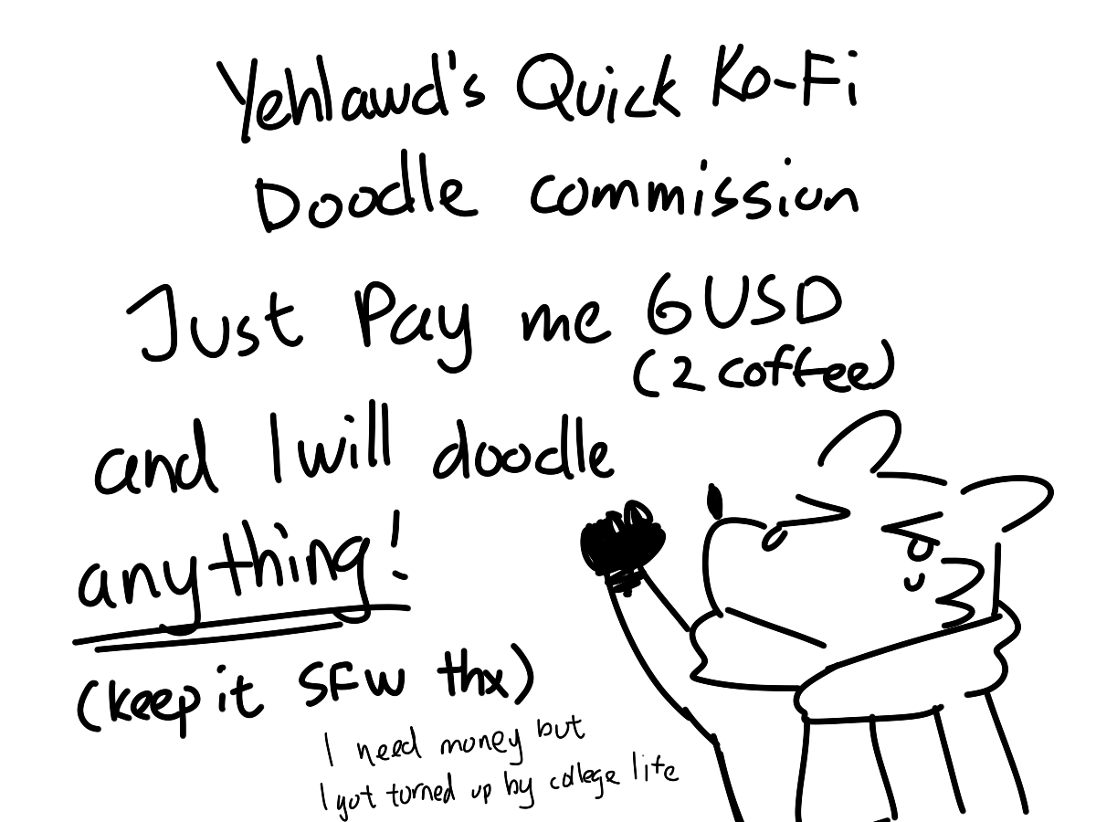 [RT APPRECIATED] LINK: https://t.co/AZIWuu0otW
Just opened quicc Ko-Fi doodle comm because I need to get some money while Im recovering from college, feel free to DM me for any question and want to request any specific with higher price?
I will try to doodle one every day! 