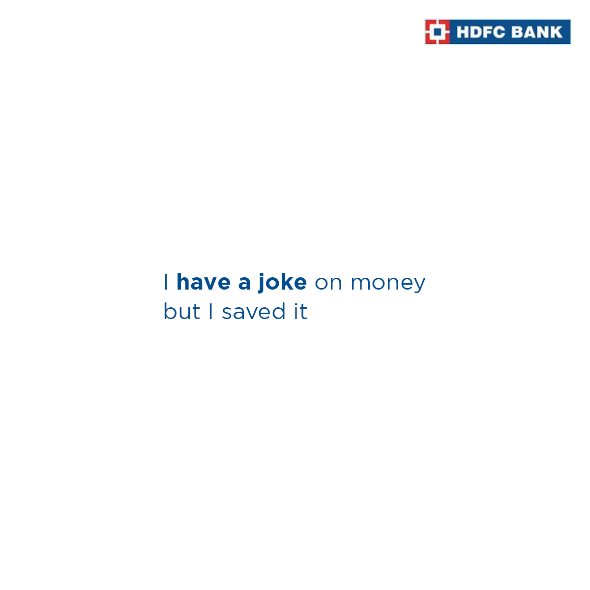 HDFC_Bank's tweet image. Your money isn&apos;t a joke. Save it smartly with HDFC Bank. #IHaveAJoke #HaveAJoke #PostFormat #TopicalSpot