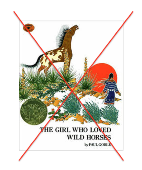 4) Goble's THE GIRL WHO LOVED WILD HORSES and the Iktomi ones, are especially problematic.  @Amightygirl, please take it off your list.