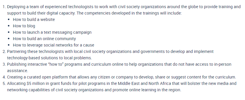 It promised to teach grassroots civil society groups how to harness the power of the internet from building websites to using social media https://2009-2017.state.gov/r/pa/prs/ps/2009/nov/131234.htm