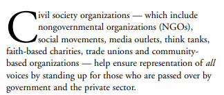 The document promises that “Civil society results when individuals come together to pursue a common goal.” It views Civil Society initiatives as a “Global Force” for good