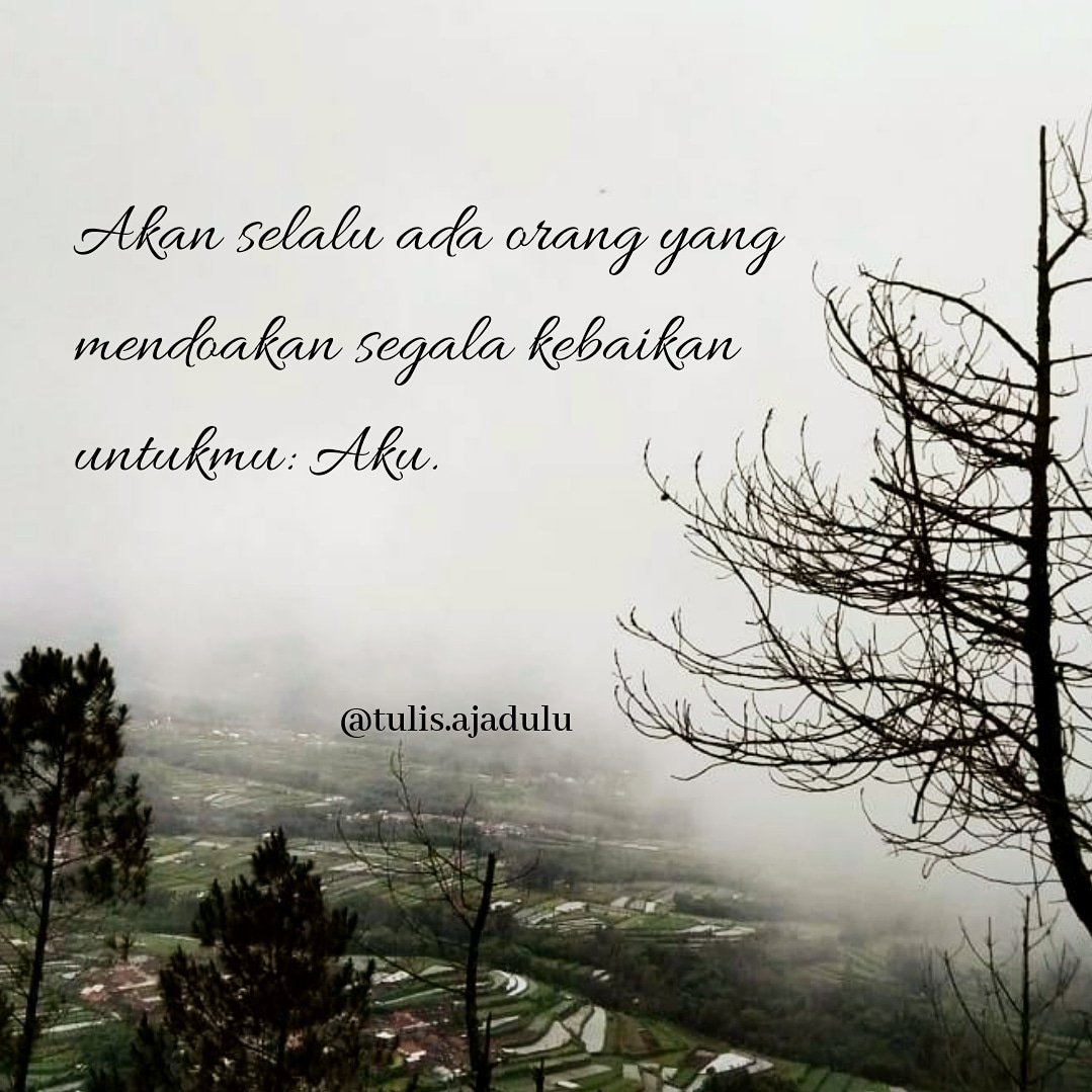 Aku.

#tulisajadulu #bacaajadulu #writingproject #writing #literasi #menulis #menuliskata #kata #katamotivasi #motivasihidup #quoteoftheday #quotes #pray #praying #mount #gunung #landscape #gunungindonesia #pendaki_id