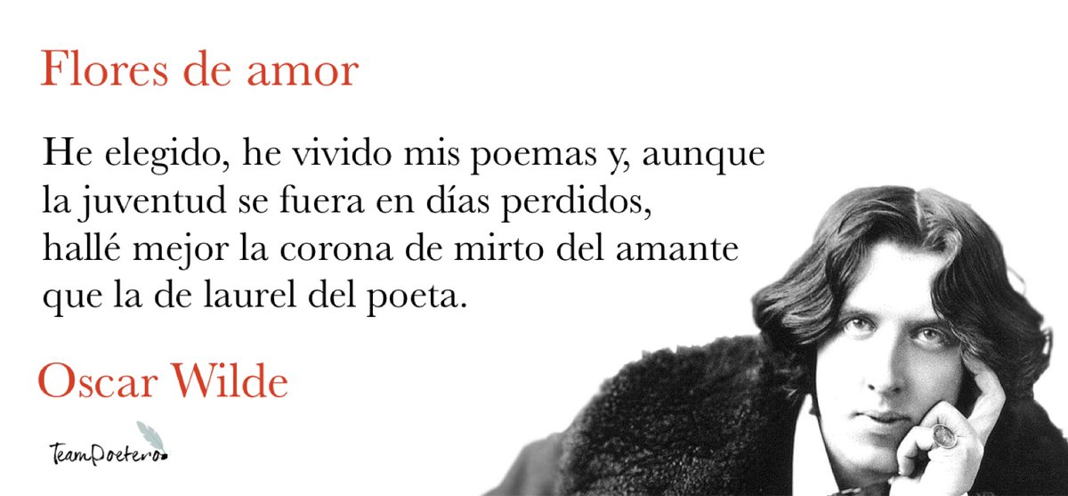 Team Poetero on Twitter: "“He elegido, he vivido mis poemas y, aunque la  juventud se fuera en días perdidos, hallé mejor la corona de mirto del  amante que la de laurel del