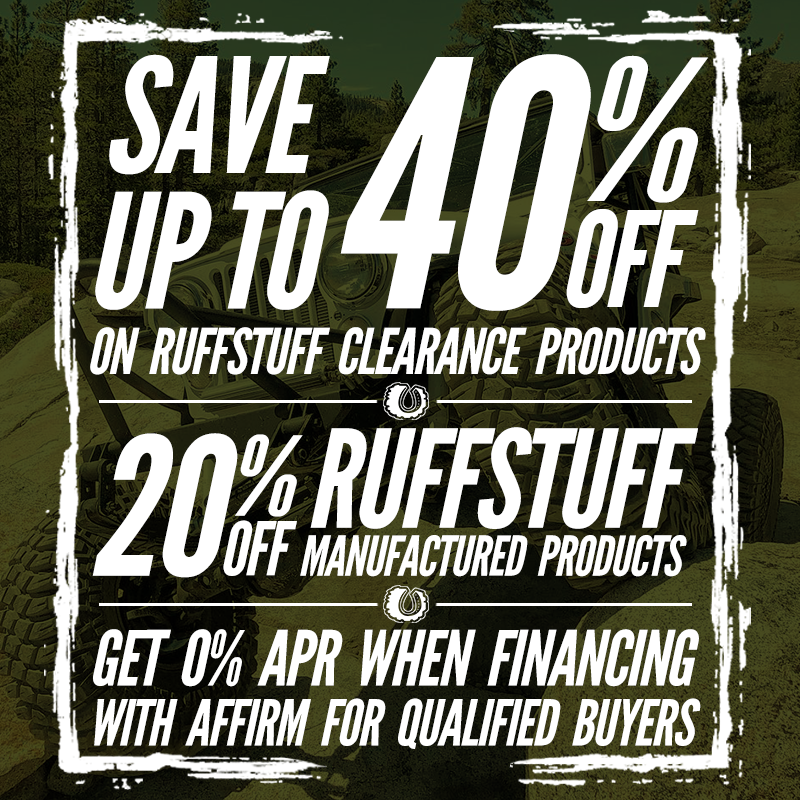 Our Biggest Sale of the Year is here! Save 20% - 40% off RuffStuff Manufactured Products, and 0% APR available when financing through Affirm! 💪