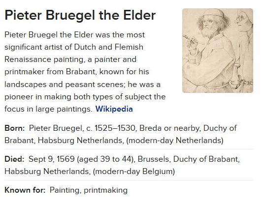 Pieter Bruegel the Elder https://en.wikipedia.org/wiki/Pieter_Bruegel_the_Elder