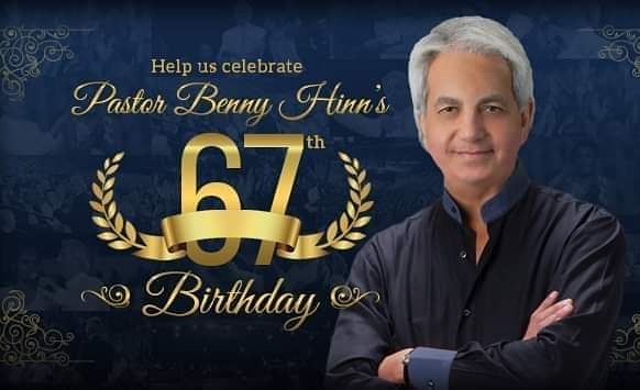 Happy Birthday to the Holy Spirit man, Pastor Benny Hinn. May the Lord give you more years on earth. 