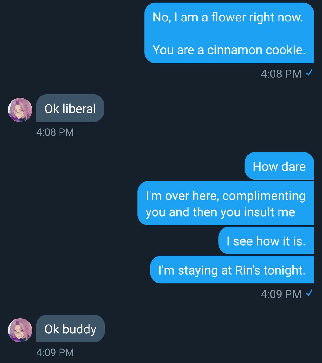 I am so hurt smh my head how could <a href="/GazeOfStone/">ℳ𝑒𝒹𝓊𝓈𝒶</a> say this to me?

|| Disclaimer: This is all a joke.

Except the fact that Raidah is a cinnamon cookie and a good.