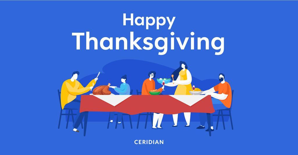From all of us at Ceridian, we wish our American friends and family a wonderful Thanksgiving. #HappyThanksgiving2019