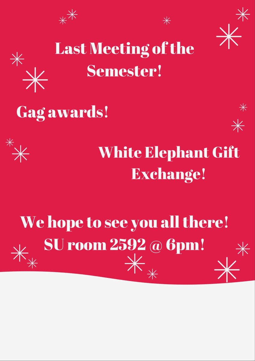 We hope you all had a great time with your families!! We want to remind everyone that Monday Dec. 2nd is our last meeting of the semester! Make sure to come out and bring a gift if you want to participate in the White Elephant Gift Exchange! We hope to see y’all there! 😁😁