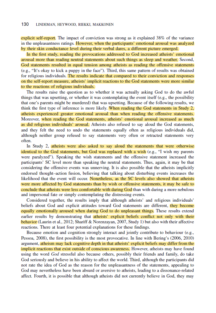 Despite self-reporting they did not believe in God, when atheists dared God to bring harm upon them, they felt as much fear as religious people, but did not have the same fear when daring Santa Clause to do the same or wishing for the harm to happen https://www.tandfonline.com/doi/abs/10.1080/10508619.2013.771991