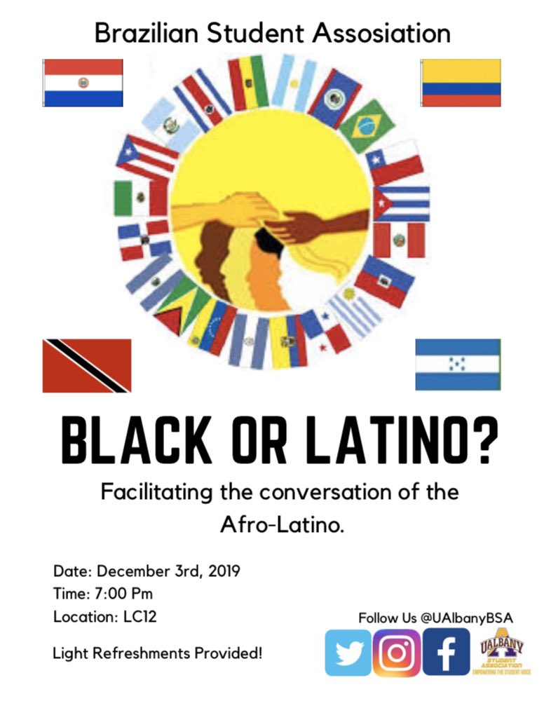 UAlbanyBSA's tweet photo. Oi pessoal! We are very excited to announce that our next event will be held this upcoming Tuesday (12/3/19) in LC12 at 7:00pm. Join us to discuss the Afro-Latino identity, along with light refreshments. https://t.co/GZ0cS3X8zW