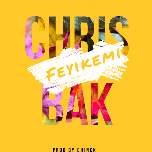 flontmie's tweet photo. New Music: Chris Bak drop New Single, ‘Feyikemi’ https://t.co/NDwc58nU7V https://t.co/IJot2cQBQj