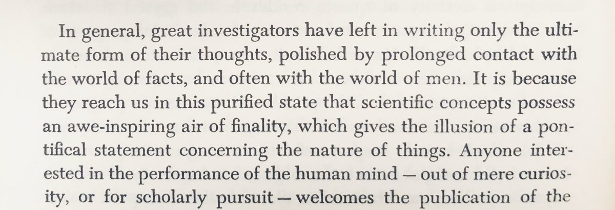 “Great investigators have left in writing only the ultimate form of their thoughts, polished by prolonged contact with the world of facts, and often with the world of men”
