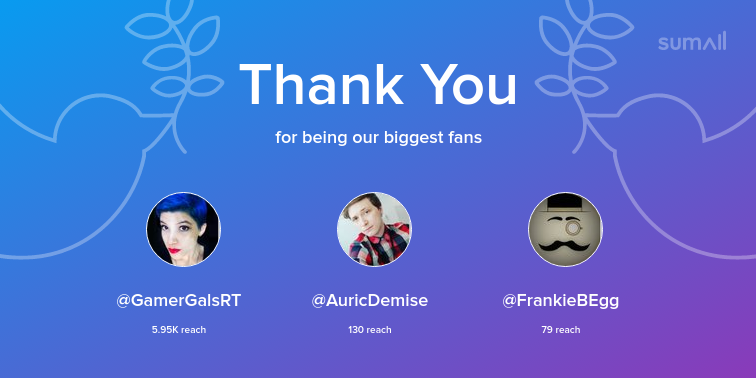 OffMetaMedia's tweet image. Our biggest fans this week: GamerGalsRT, AuricDemise, FrankieBEgg. Thank you! via sumall.com/thankyou?utm_s…