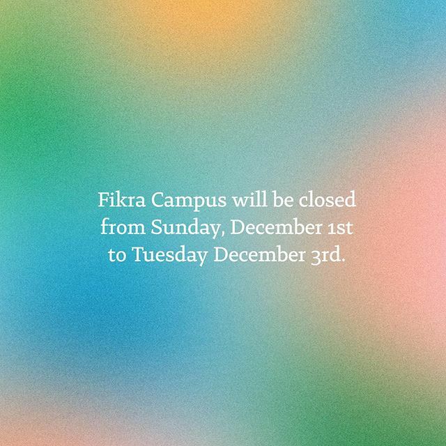 Announcement! 
We’ll be closed for the National Day celebrations and will re-open on Wednesday, December 4th. Enjoy your long holiday and see you soon! fikra.gd/2R6rIgM