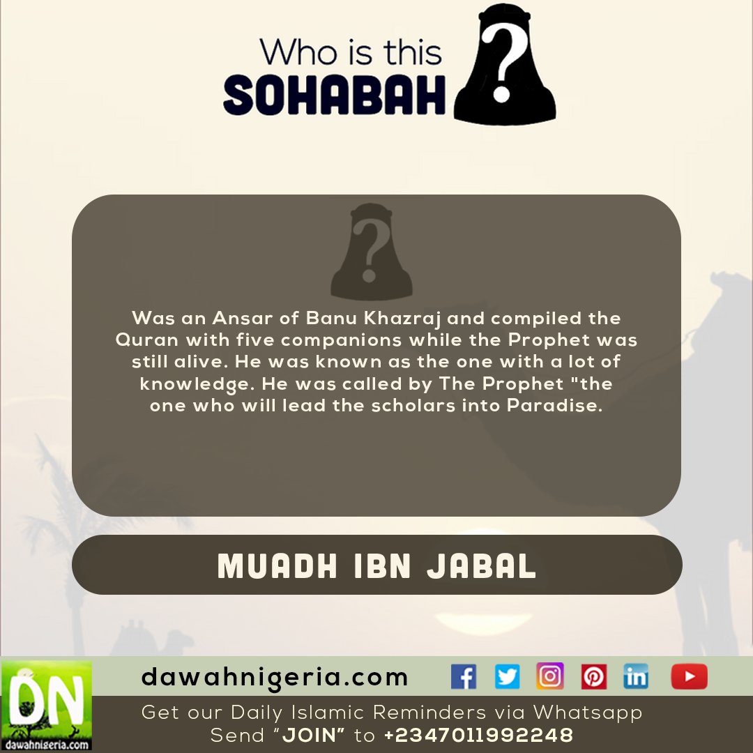 dawahnigeria's tweet photo. Who is this SOHABA
Muadh ibn Jabal was an Ansar of Banu Khazraj and compiled the Quran with five companions while the Prophet was still alive. He was known as the one with a lot of knowledge. He was called by
#dawahnigeria #dnwits #muadhbnjabal https://t.co/lSM5RLPF59