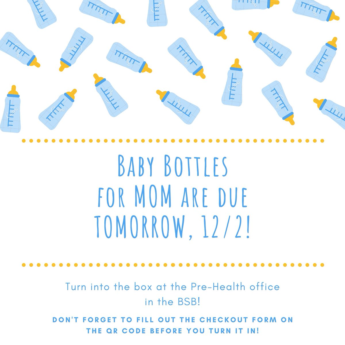 Hope y'all have had a great Thanksgiving break! Don't forget that your bottle for MOM is due tomorrow. Turn it into the box at the prehealth office in the BSB (B111). Please fill out the checkout form on your bottle's QR code before turning it in!