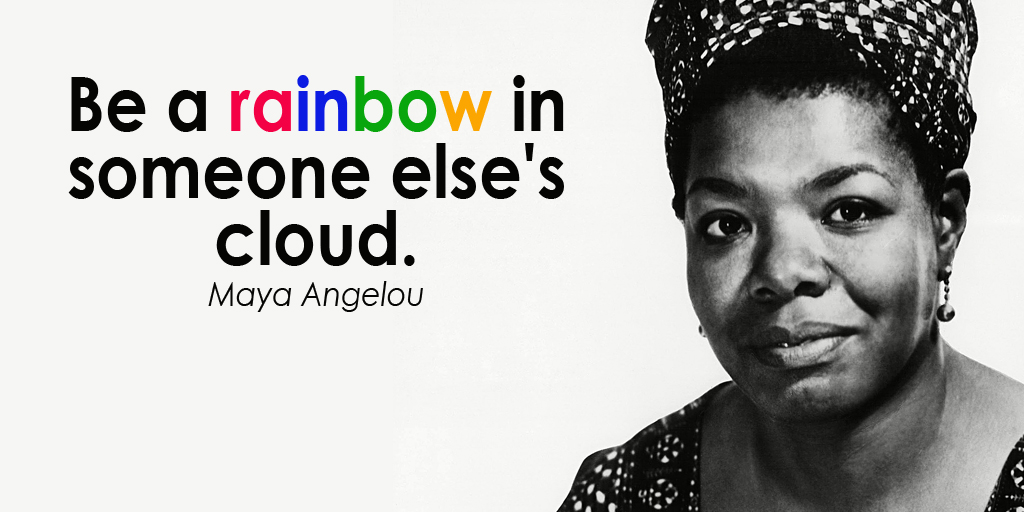 HomeOfGastro's tweet photo. Be a rainbow in someone else's cloud. - Maya Angelou 
#MondayMotivation #quote https://t.co/gIcV5y2Ck4