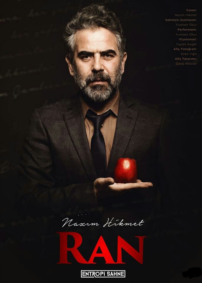 Yurdaer Okur ’un Nazım Hikmet şiir ve mektuplarından sahneye uyarladığı tek kişilik performansı 

“ RAN ” 

04 Aralık Çarşamba 20.30 
22 Aralık Pazar 15.30 
Entropi Sahne 'de.. 

biletler; tiyatrolar.com.tr/m/tiyatro-bile… ve gişede.. 
gişe tel: 0216 337 17 14 

<a href="/yurdaerokur/">yurdaer okur</a> <a href="/entropisahne/">Entropi Sahne</a>